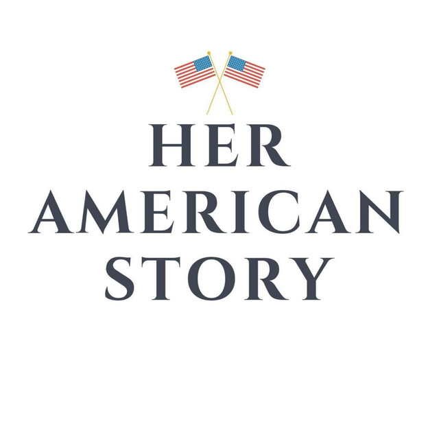 Her American Story Podcast